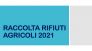 RACCOLTA RIFIUTI AGRICOLI 2021